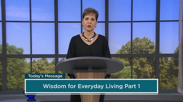 Joyce Meyer - Wisdom for Everyday Living - Part 1