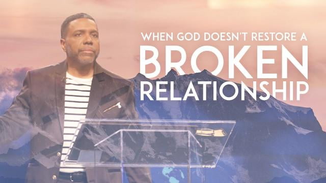 Creflo Dollar - When God Doesn't Restore a Broken Relationship - Part 1