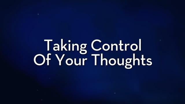 Charles Stanley - Taking Control of Our Thoughts