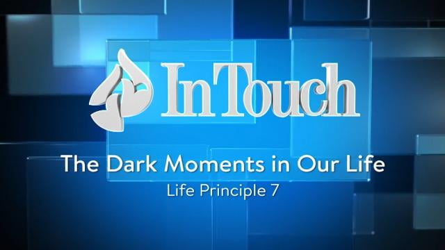 Charles Stanley - The Dark Moments in Our Life