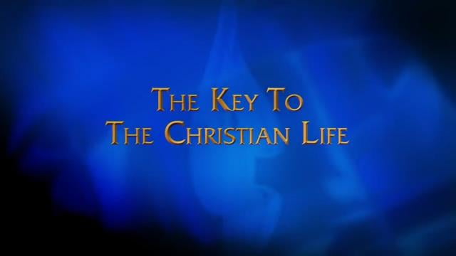 Charles Stanley - The Key to the Christian Life