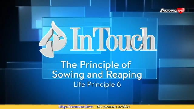 Charles Stanley - The Principle of Sowing and Reaping