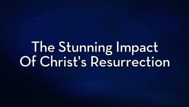 Charles Stanley - The Stunning Impact of Christ's Resurrection