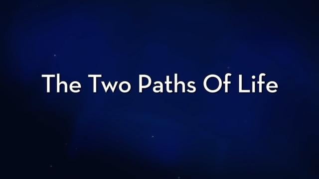 Charles Stanley - The Two Paths of Life