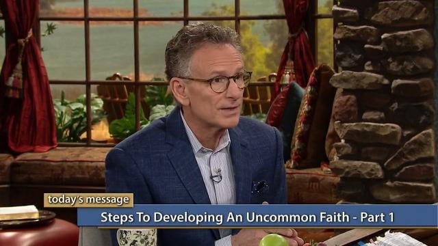 Kenneth Copeland - Steps to Developing an Uncommon Faith, Part 1