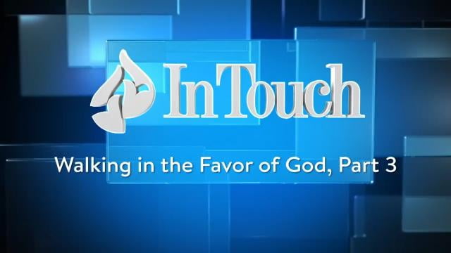 Charles Stanley - Walking In The Favor Of God - Part 3