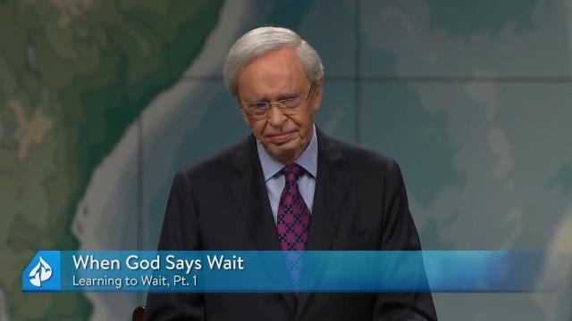 Charles Stanley - When God Says Wait
