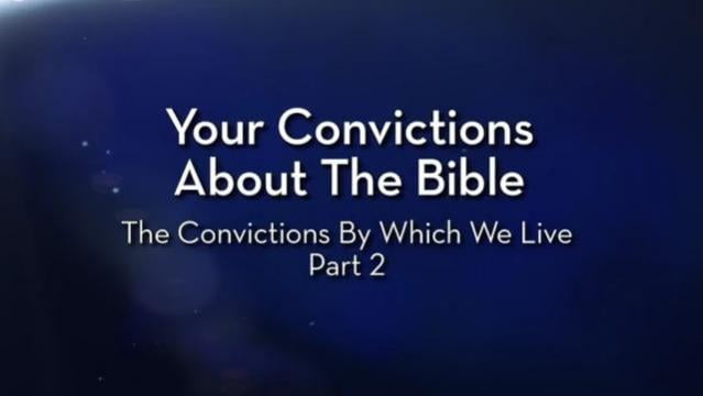 Charles Stanley - Your Convictions About The Bible