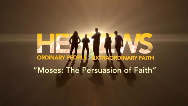 David Jeremiah - Moses: The Persuasion of Faith