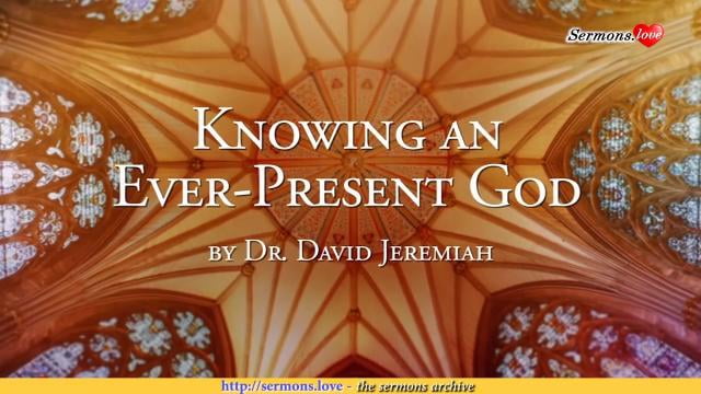 David Jeremiah - Knowing an Ever-Present God
