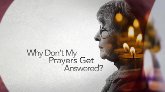 David Jeremiah - Why Don't My Prayers Get Answered?