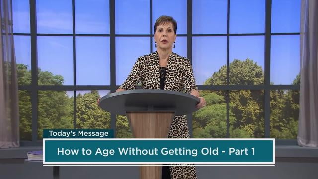 Joyce Meyer - Aging Without Getting Old - Part 1