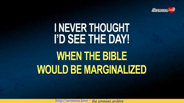 David Jeremiah - When the Bible Would Be Marginalized