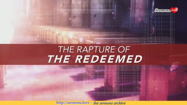 David Jeremiah - The Rapture of the Redeemed