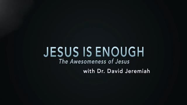 David Jeremiah - The Awesomeness Of Jesus