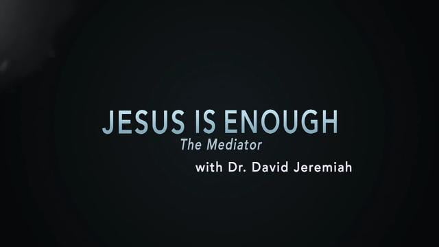 David Jeremiah - The Mediator