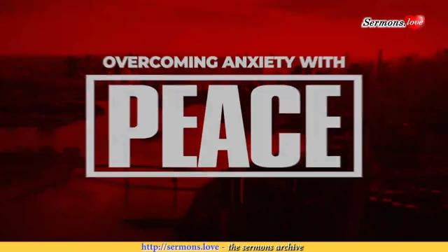 David Jeremiah - Overcoming Anxiety with Peace
