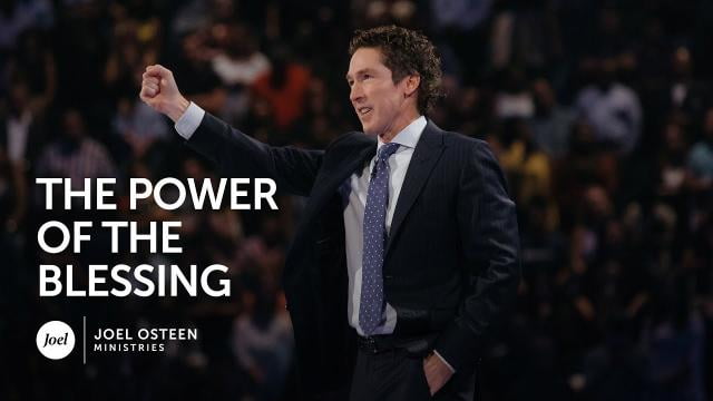Joel Osteen - The Power of The Blessing