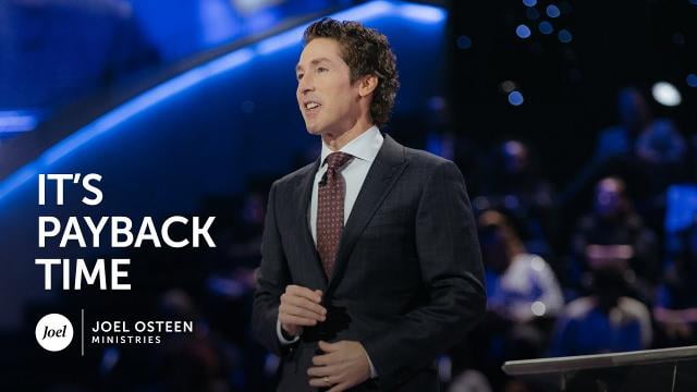 Joel Osteen - It's Payback Time