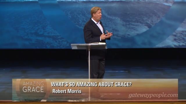 Robert Morris - What's So Amazing About Grace