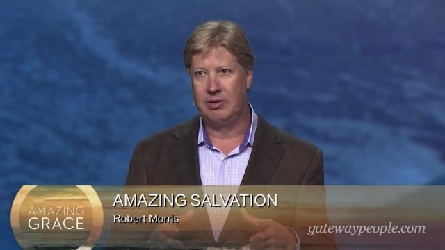 Robert Morris - Amazing Salvation