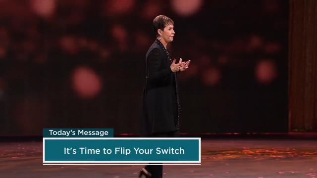 Joyce Meyer - It's Time to Flip Your Switch