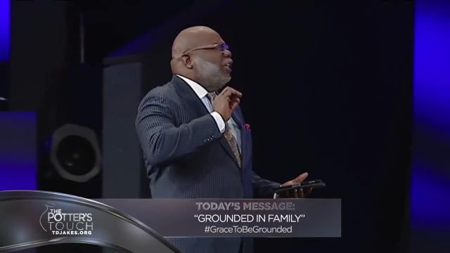 TD Jakes - Grounded in Family