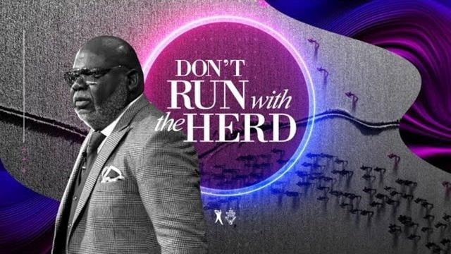 TD Jakes - Don't Run with the Herd