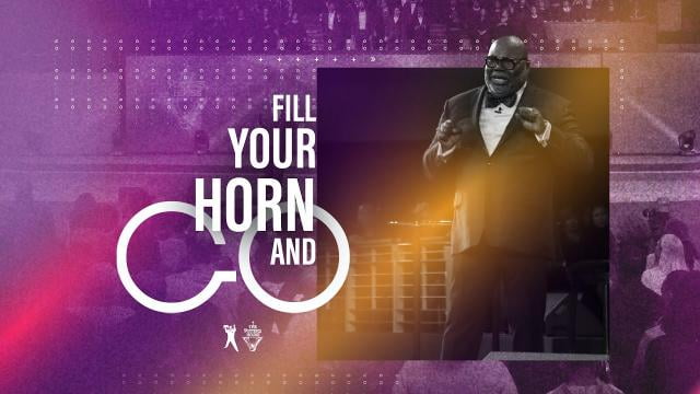 TD Jakes - Fill Your Horn and Go