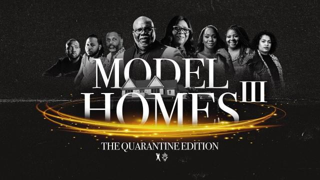 TD Jakes - Model Homes III, The Quarantine Edition