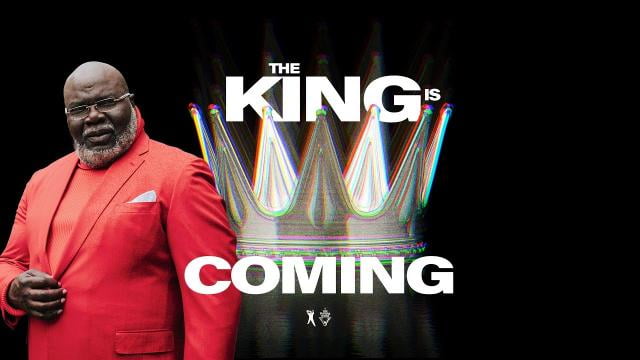 TD Jakes - The King is Coming