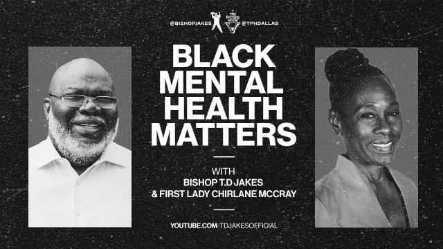 TD Jakes - Black Mental Health Matters