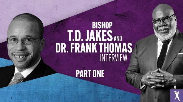 TD Jakes - Don't Drop The Mic with Reverend Dr. Frank A. Thomas, Part 1