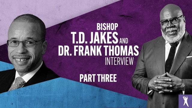 TD Jakes - Don't Drop The Mic with Reverend Dr. Frank A. Thomas, Part 2