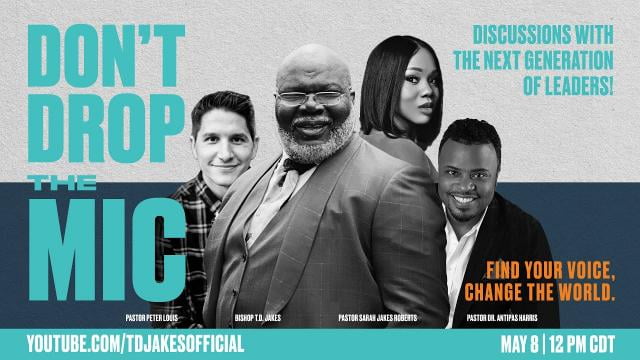 TD Jakes - Don't Drop The Mic, Millennial Round Table Discussion