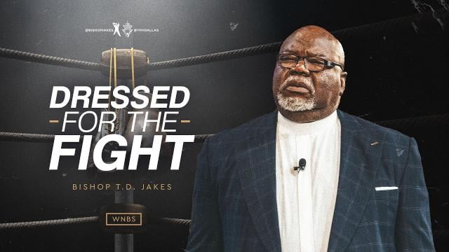 TD Jakes - Dressed For the Fight