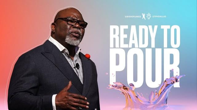 TD Jakes - Ready To Pour