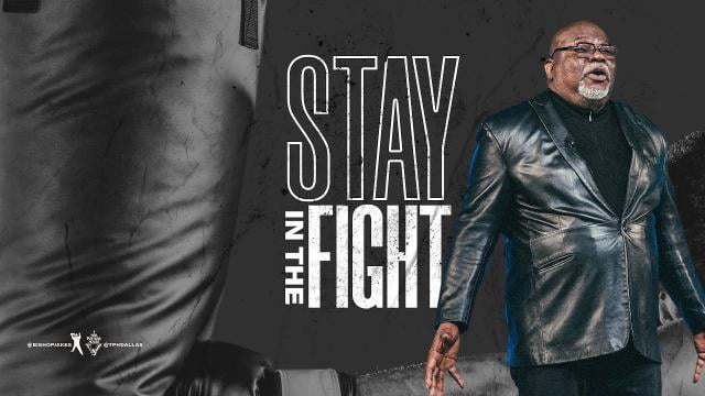 TD Jakes - Stay In The Fight