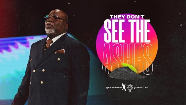 TD Jakes - They Don't See The Ashes