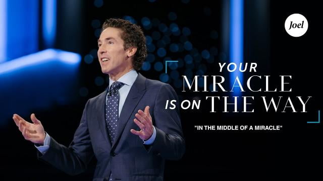 Joel Osteen - In The Middle Of A Miracle