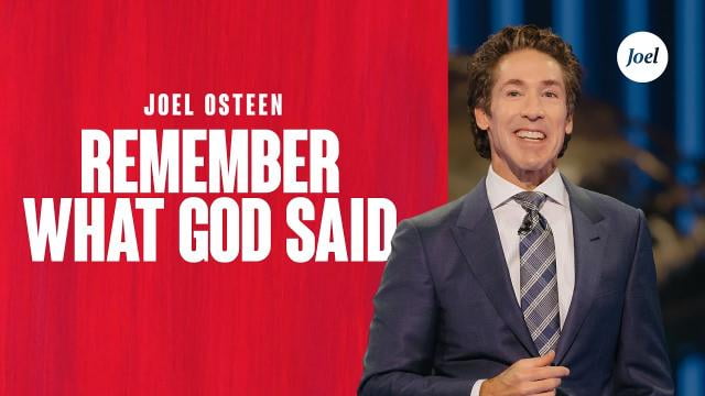 Joel Osteen - Remember What God Said