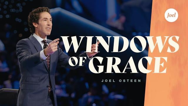 Joel Osteen - Windows Of Grace