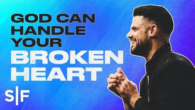 Steven Furtick - God Can Handle Your Broken Heart