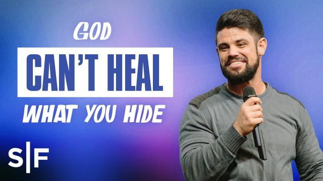 Steven Furtick - God Can't Heal What You Hide