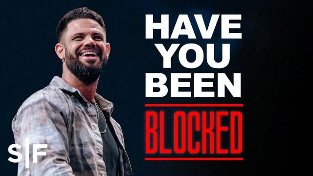 Steven Furtick - Have You Been Blocked?