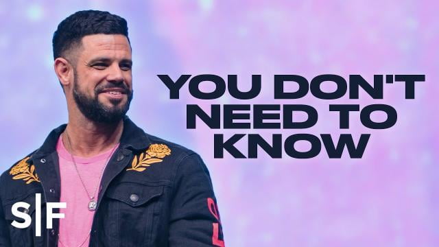 Steven Furtick - You Don't Need To Know