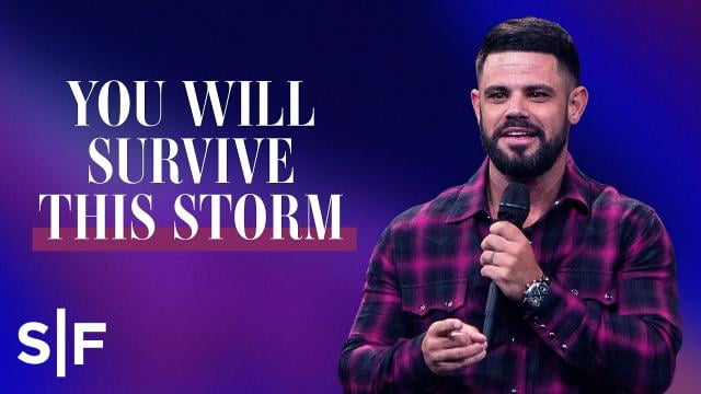 Steven Furtick - You Will Survive This Storm