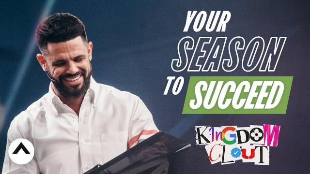 Steven Furtick - Your Season To Succeed