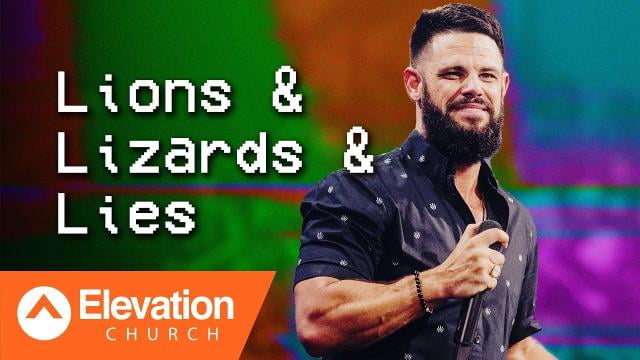 Steven Furtick - Lions and Lizards and Lies