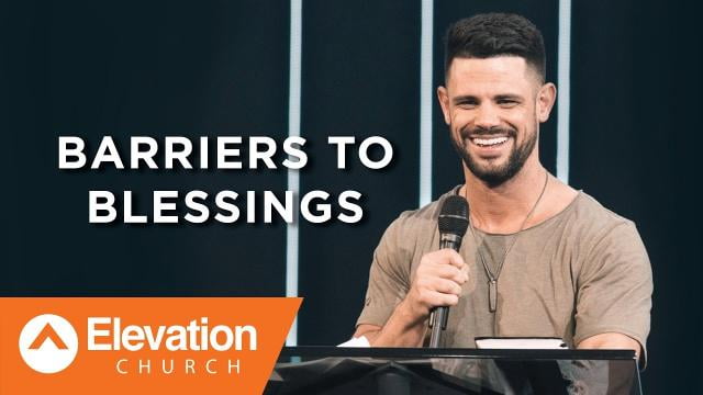 Steven Furtick - Barriers to Blessings